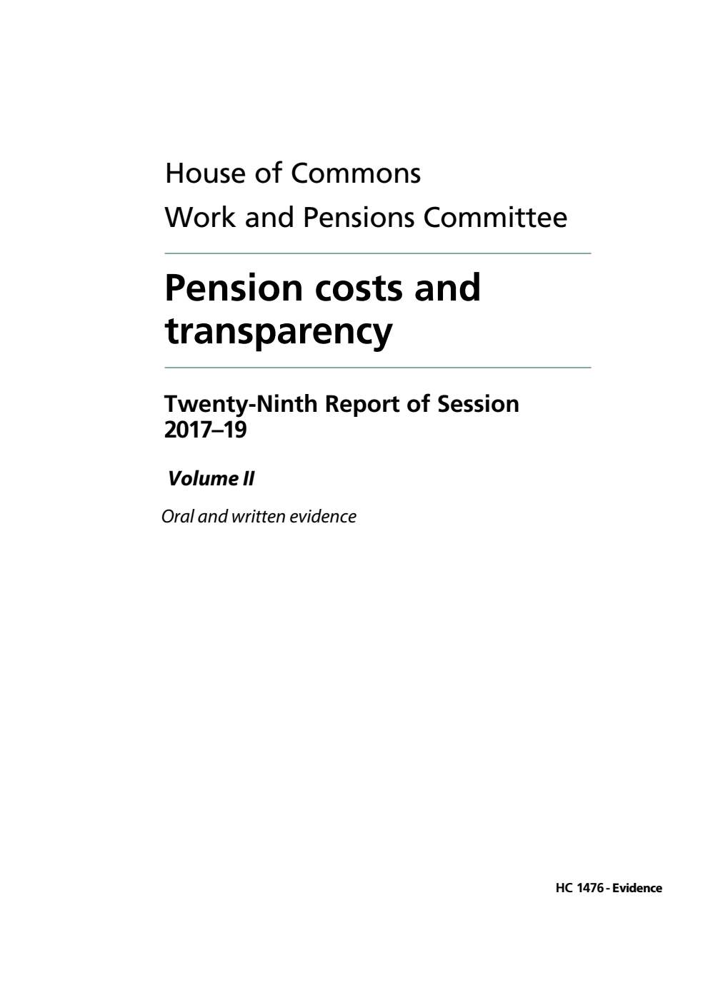 Work and Pensions Committee 29th Report. Pension costs and transparency Volume 2. Oral and written evidence