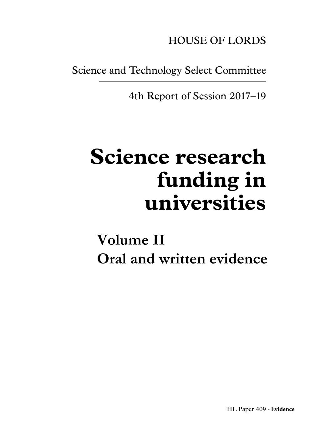 Science and Technology Committee 4th Report. Science research funding in universities Volume 2. Oral and written evidence