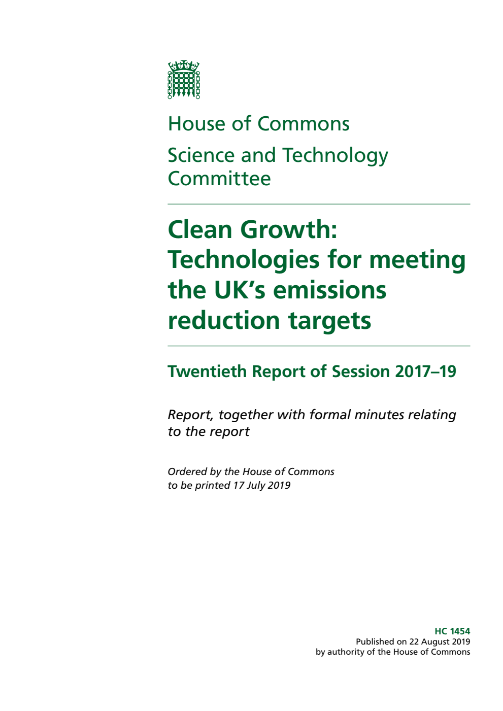 Science and Technology Committee 20th Report. Clean Growth: Technologies for meeting the UK’s emissions reduction targets Volume 1. Report