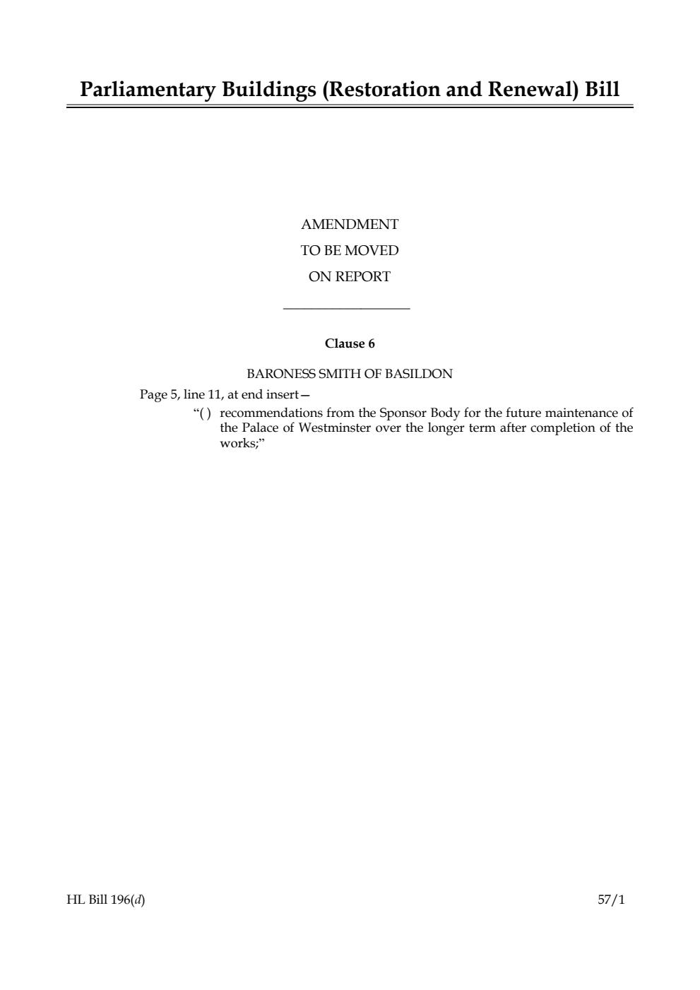 Parliamentary Buildings (Restoration and Renewal) Bill Amendment to be moved on report