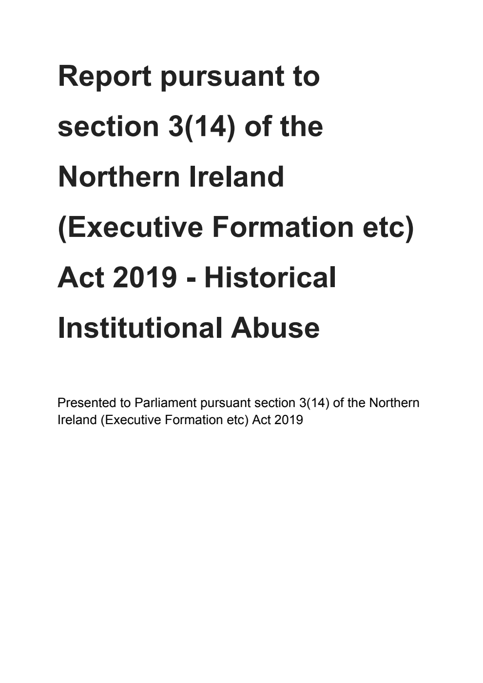 Report pursuant tosection 3(14) of the Northern Ireland (Executive Formation etc) Act 2019 - Historical Institutional Abuse