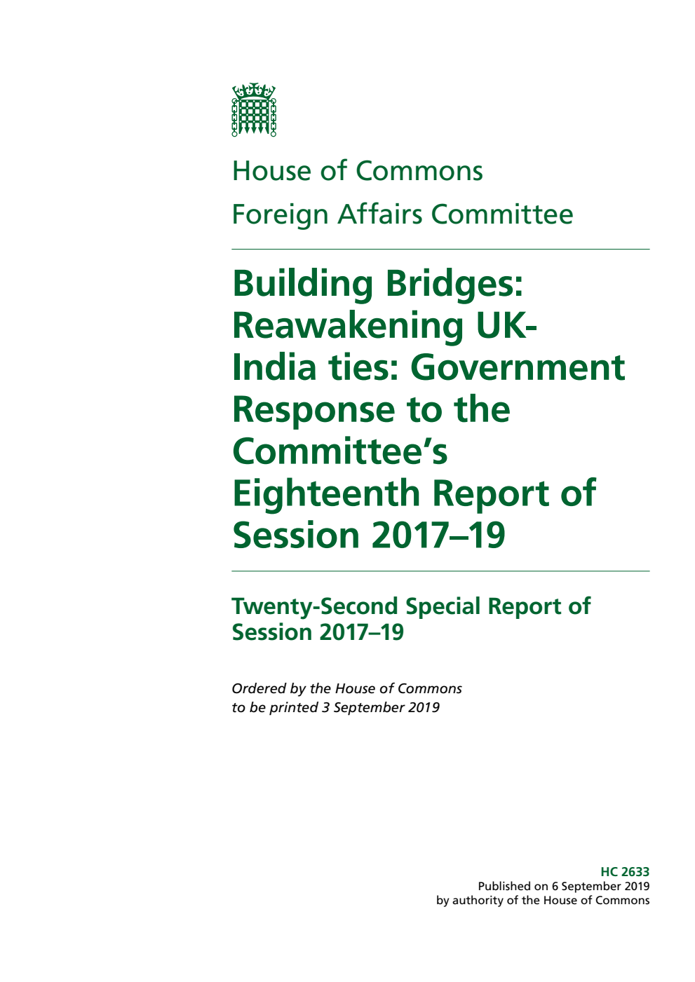 Foreign Affairs Committee 22nd Special Report. Building Bridges: Reawakening UKIndia ties: Government Response to the Committee’s Eighteenth Report of Session 2017–19