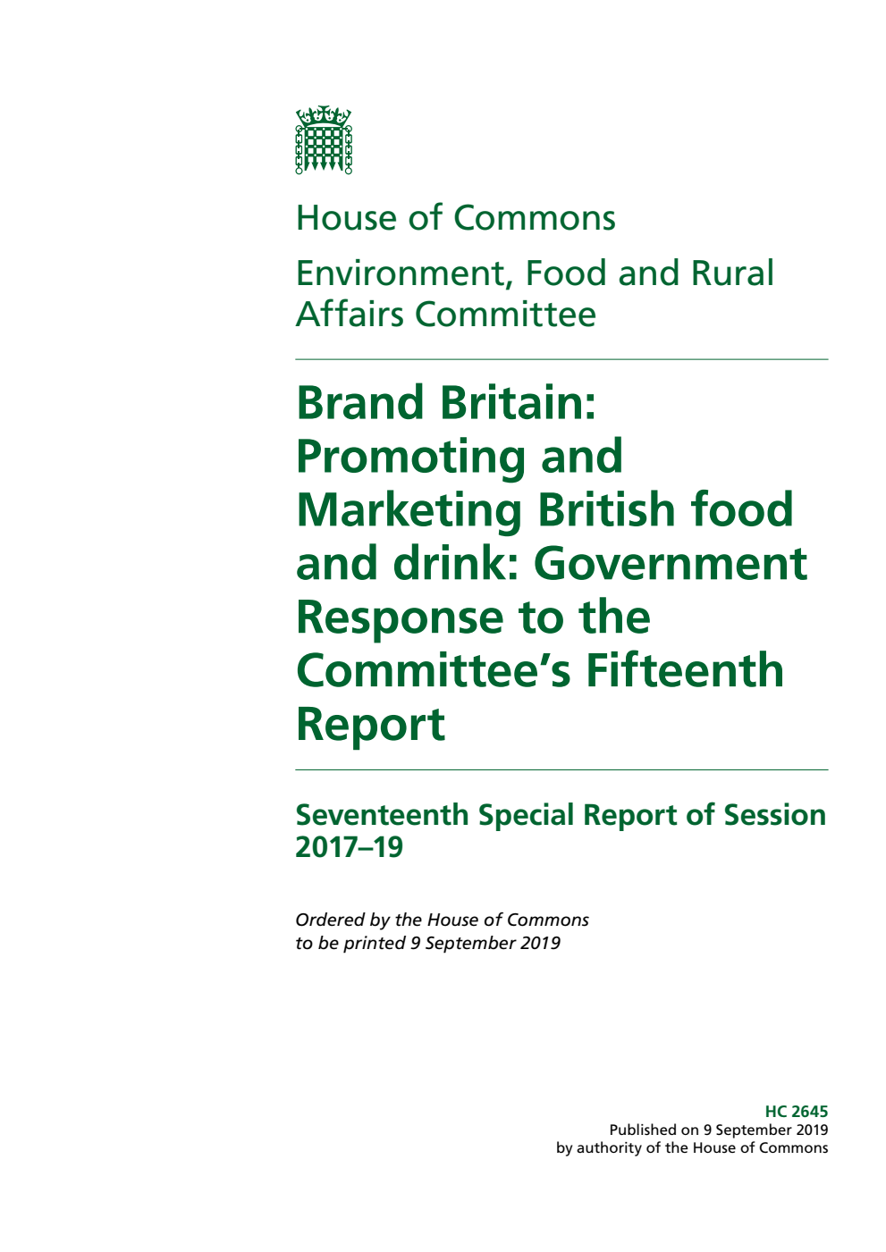 Environment, Food and Rural Affairs Committee 17th Special Report. Brand Britain: Promoting and Marketing British food and drink: Government Response to the Committee’s Fifteenth Report