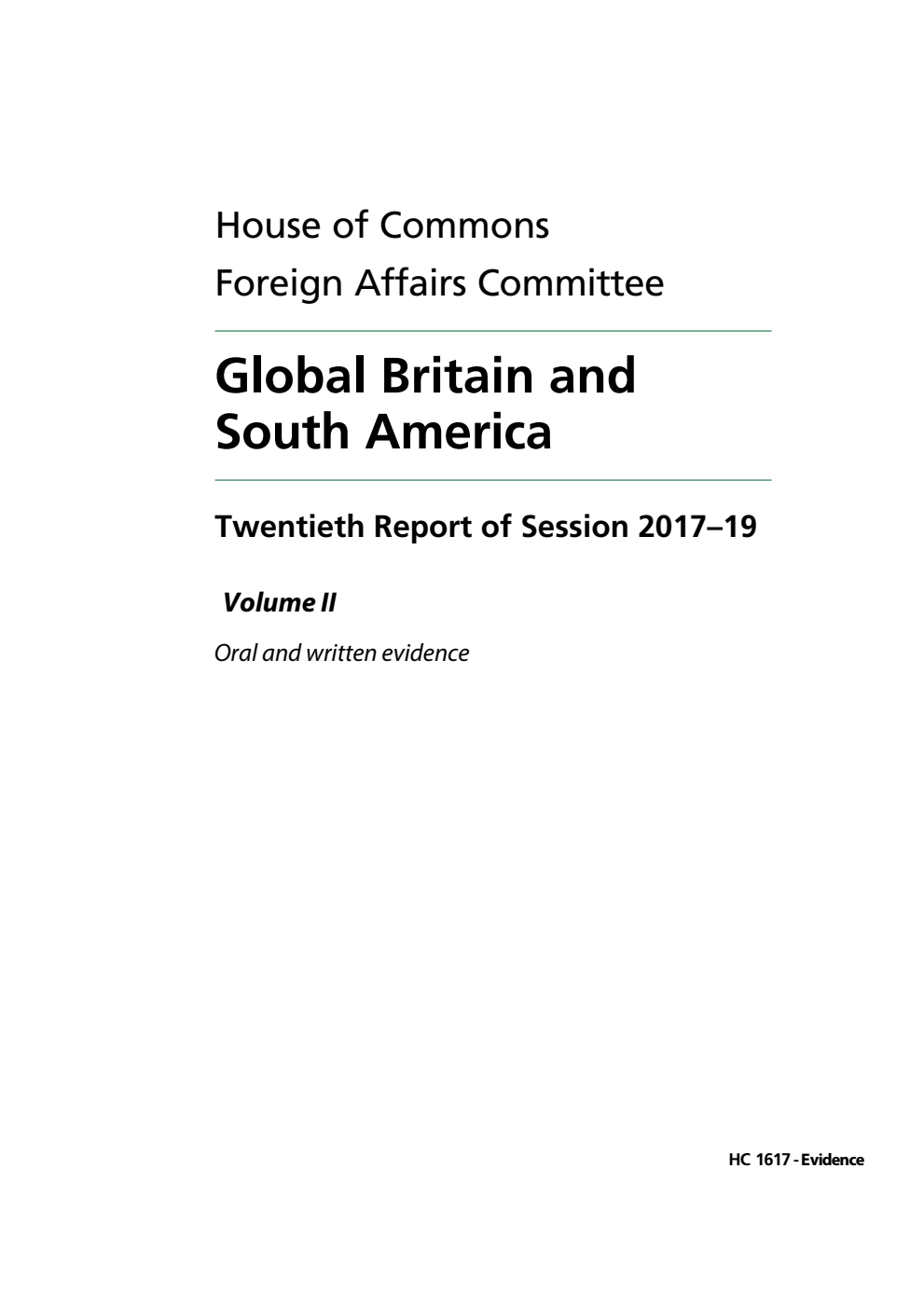 Foreign Affairs Committee 20th Report. Global Britain and South America Volume 2. Oral and written evidence