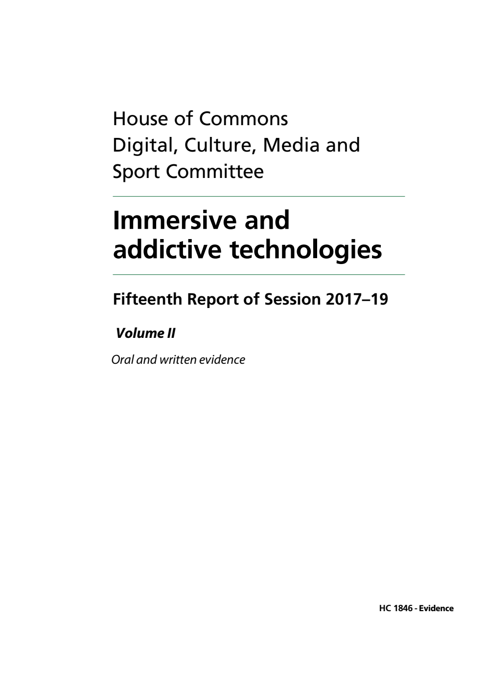 Digital, Culture, Media and Sport Committee 15th Report. Immersive and addictive technologies Volume 2. Oral and written evidence