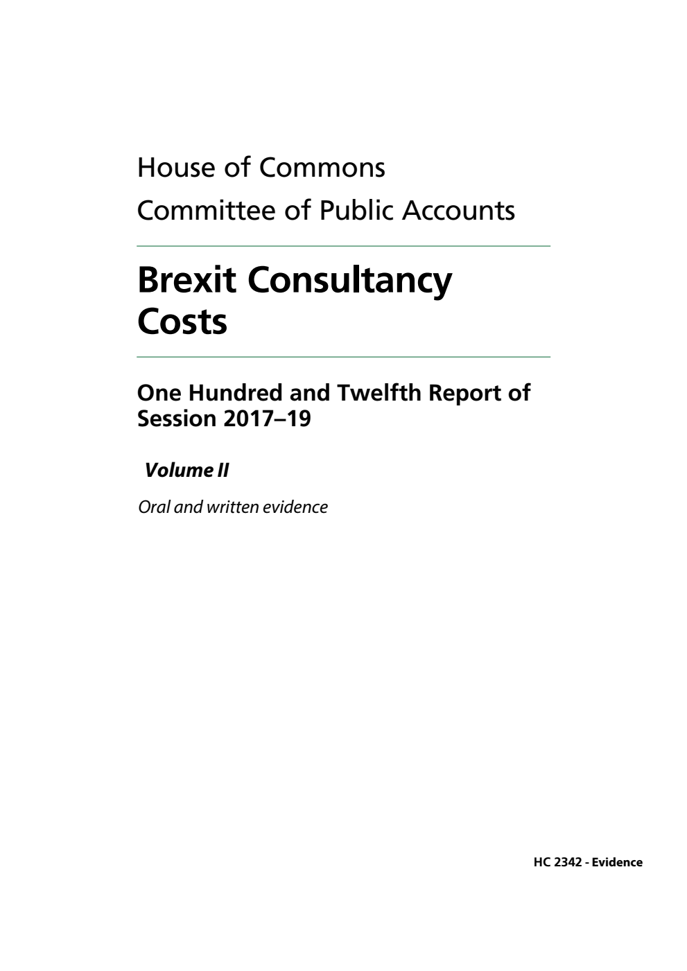 Public Accounts Committee 112th Report. Brexit Consultancy Costs Volume 2. Oral and written evidence