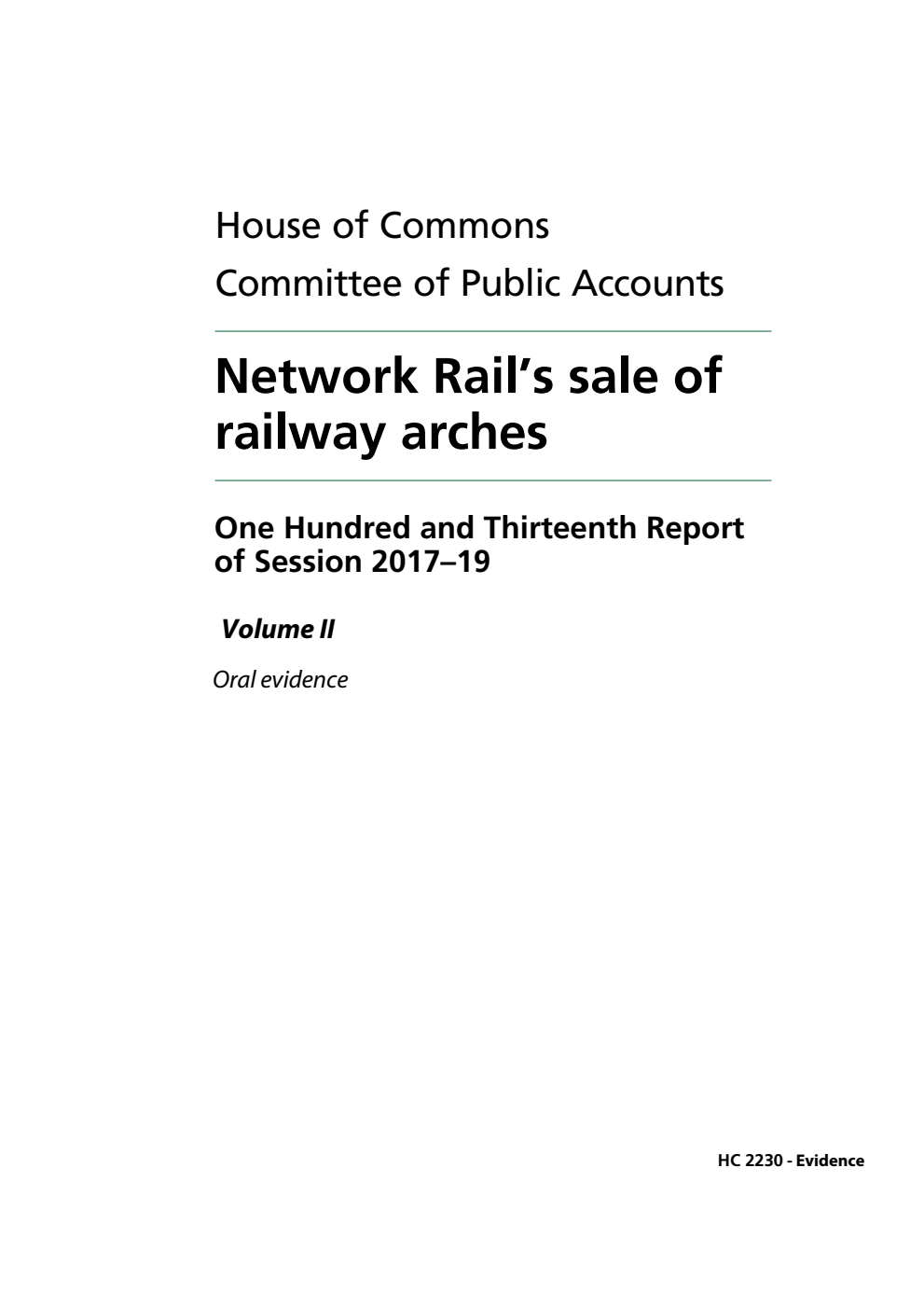 Public Accounts Committee 113th Report. Network Rail’s sale of railway arches Volume 2. Oral evidence