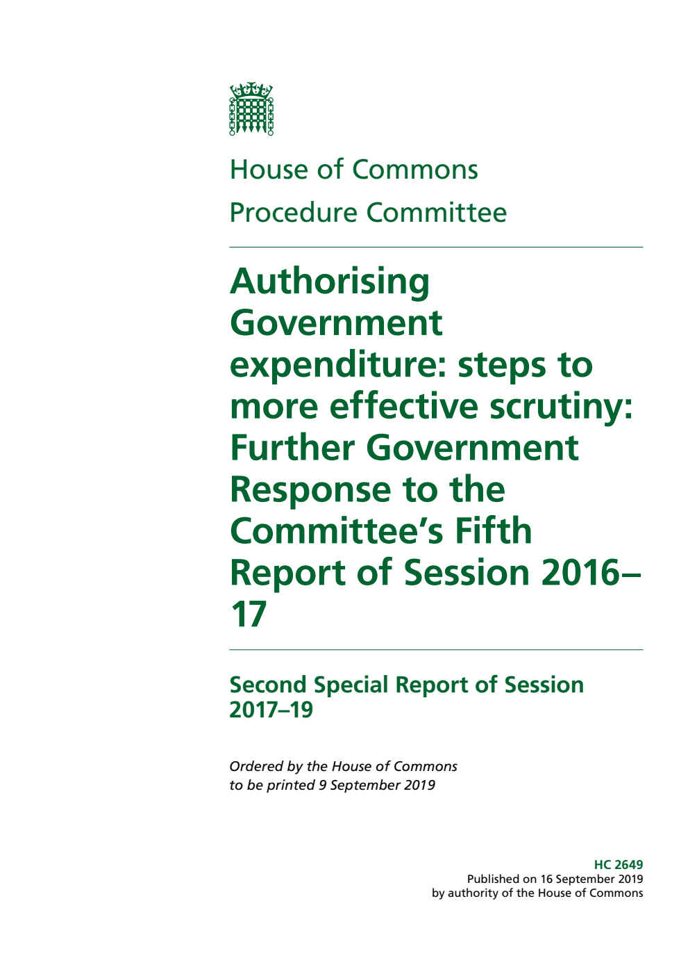 Procedure Committee 2nd Special Report. Authorising Government expenditure: steps to more effective scrutiny: Further Government Response to the Committee’s Fifth Report of Session 2016– 17