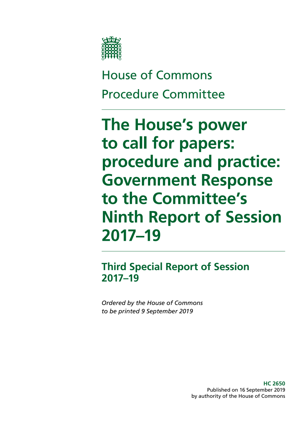 Procedure Committee 3rd Special Report. The House’s power to call for papers: procedure and practice: Government Response to the Committee’s Ninth Report of Session 2017–19