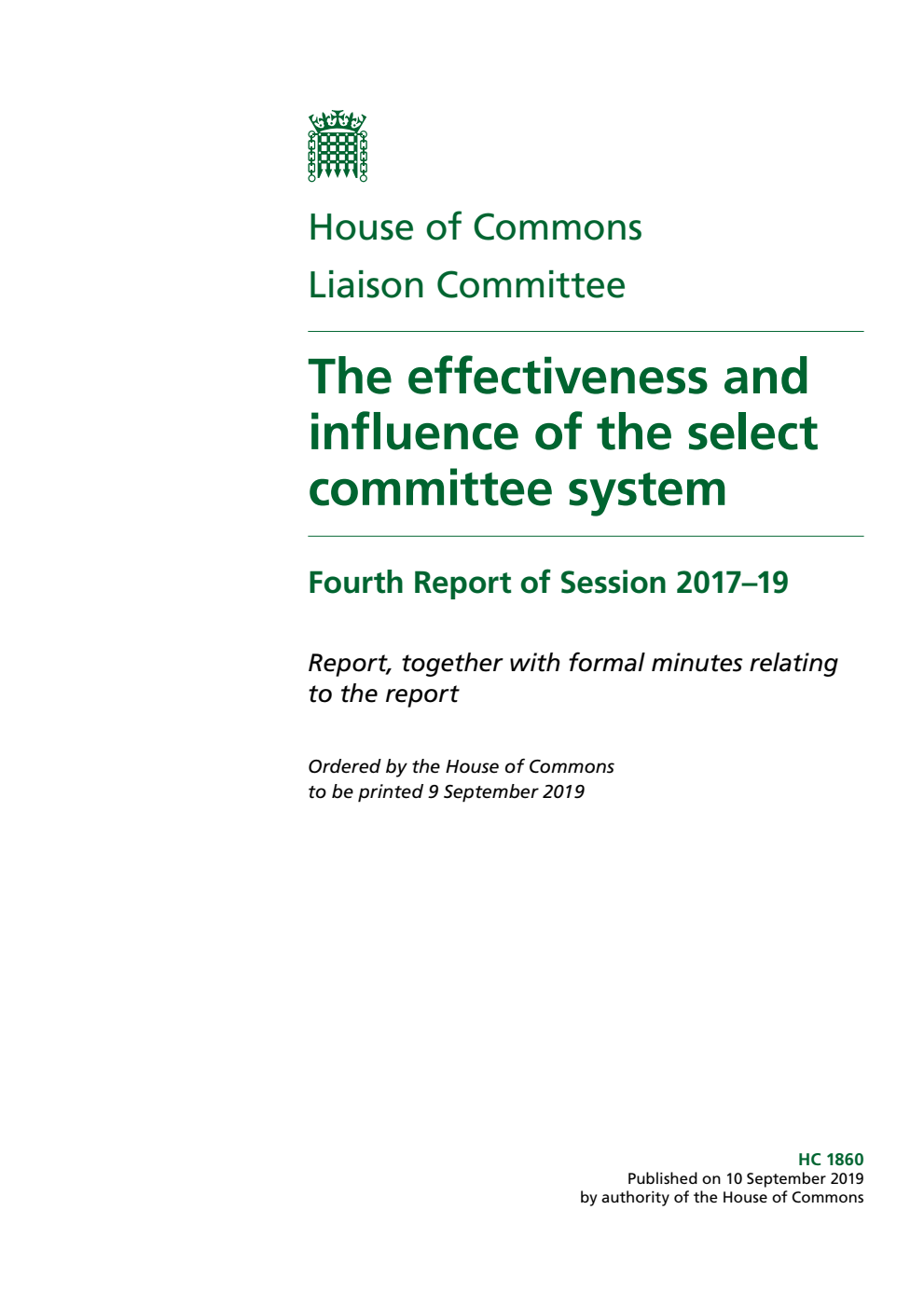 Liaison Committee 4th Report. The effectiveness and influence of the select committee system Volume 1. Report