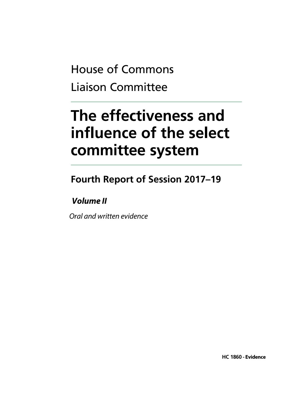 Liaison Committee 4th Report. The effectiveness and influence of the select committee system Volume 2. Oral and written evidence