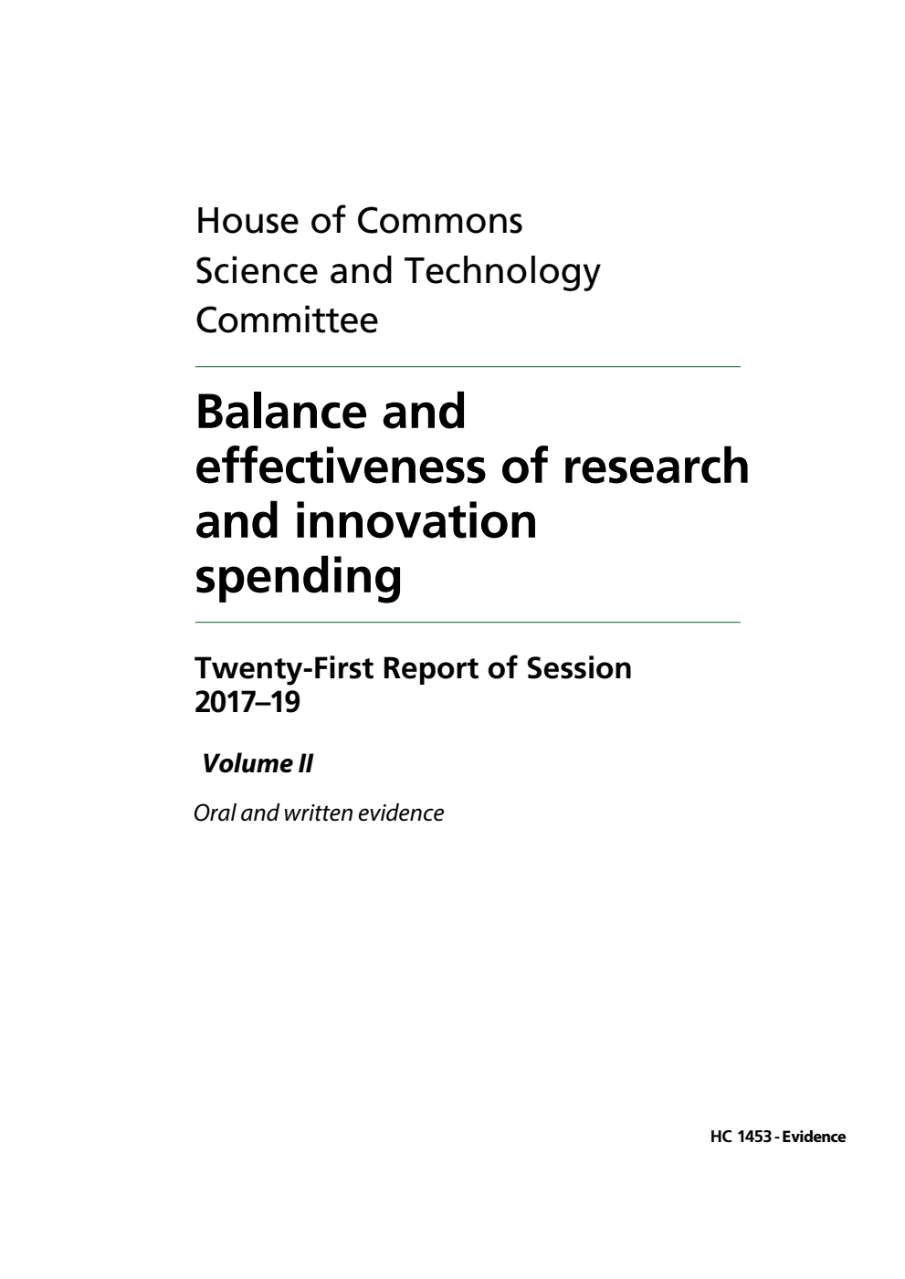 Science and Technology Committee 21st Report. Balance and effectiveness of research and innovation spending Volume 2. Oral and written evidence