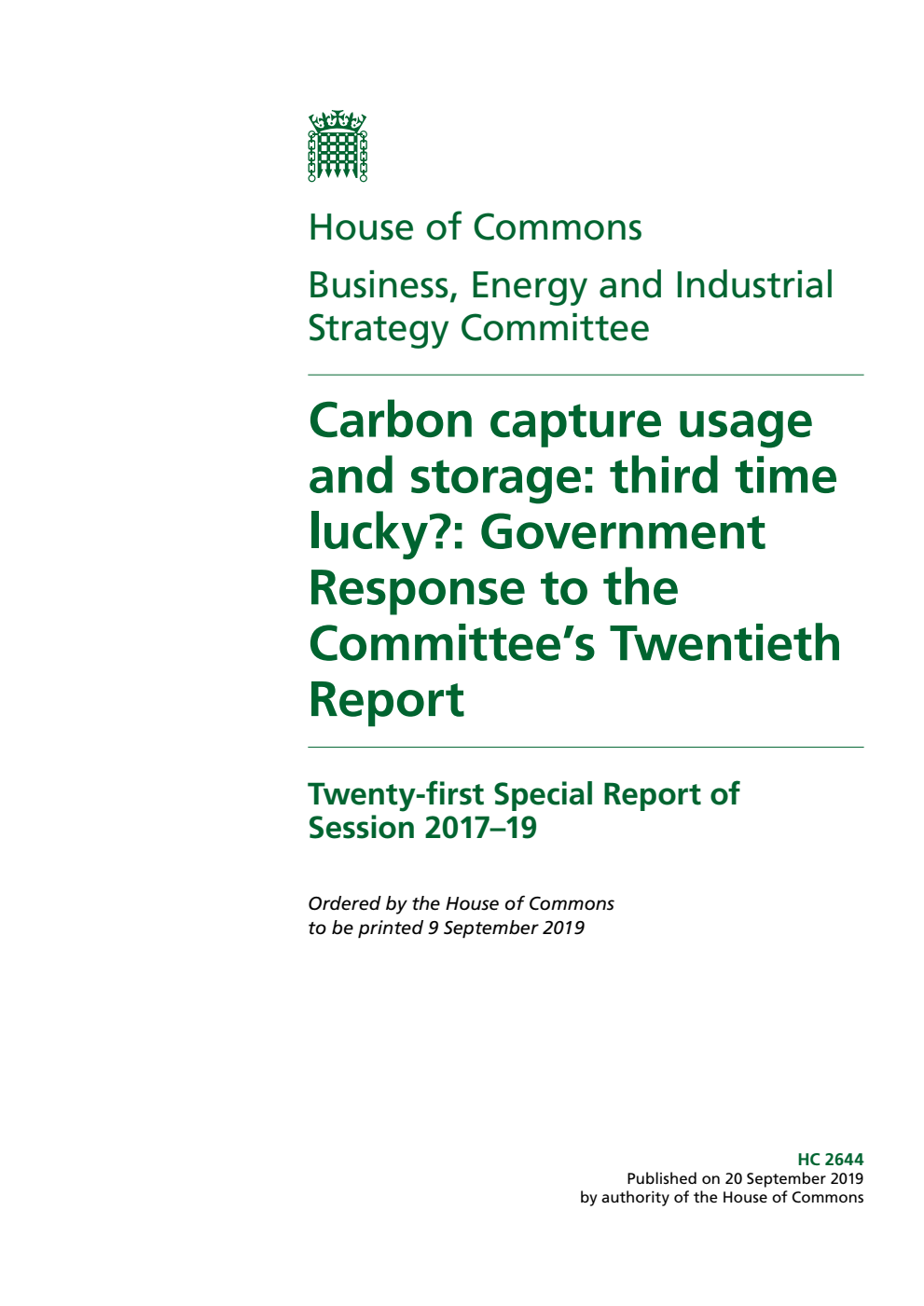Business, Energy and Industrial Strategy Committee 21st Special Report. Carbon capture usage and storage: third time lucky?: Government Response to the Committee’s Twentieth Report