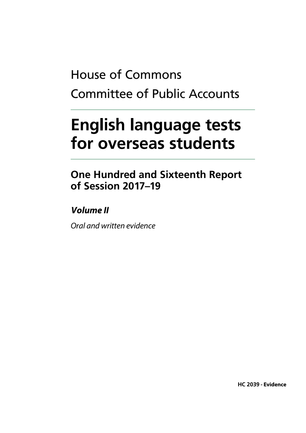 Public Accounts Committee 116th Report. English language tests for overseas students  Volume 2. Oral and written evidence