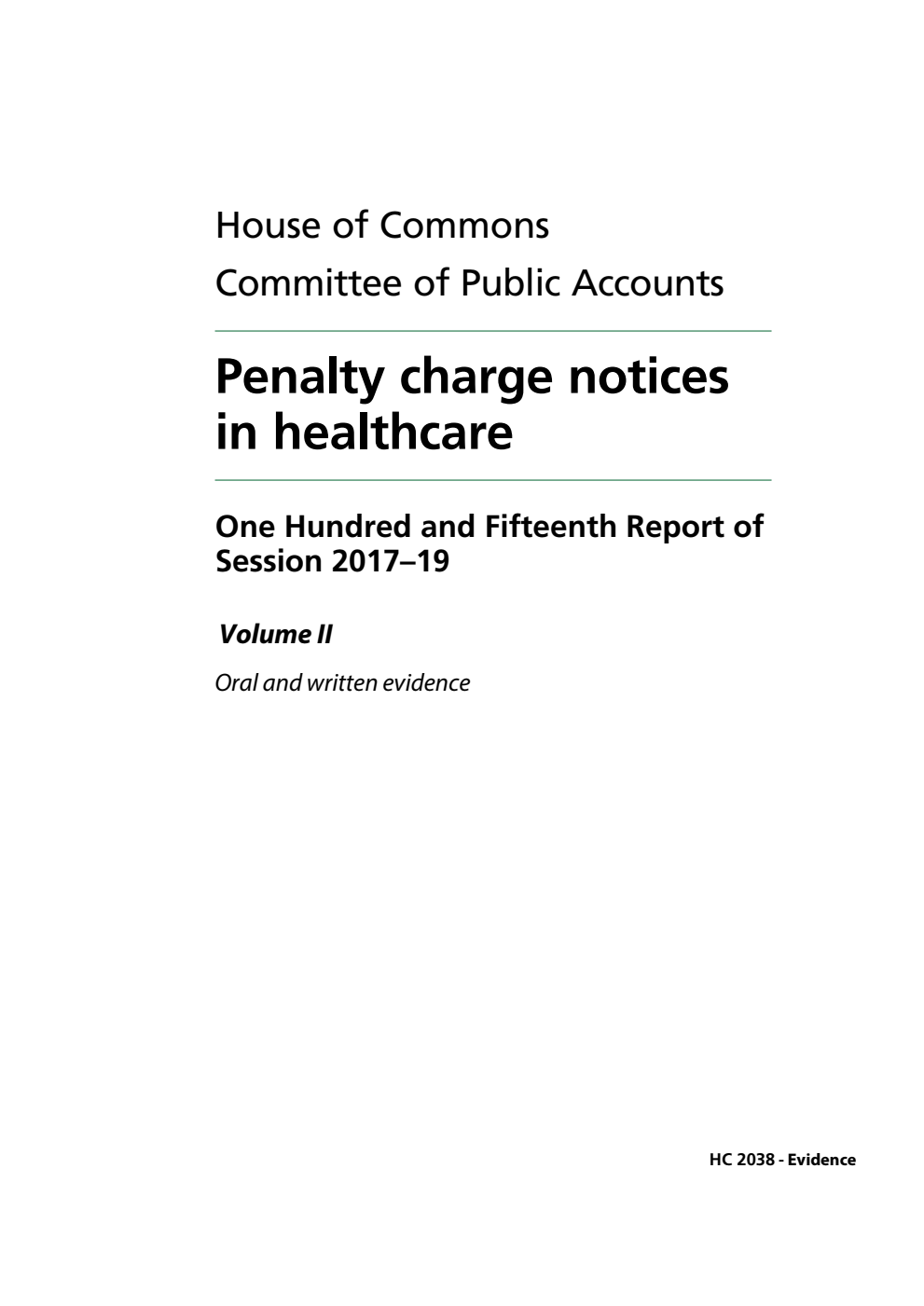Public Accounts Committee 115th Report. Penalty charge notices in healthcare  Volume 2. Oral and written evidence