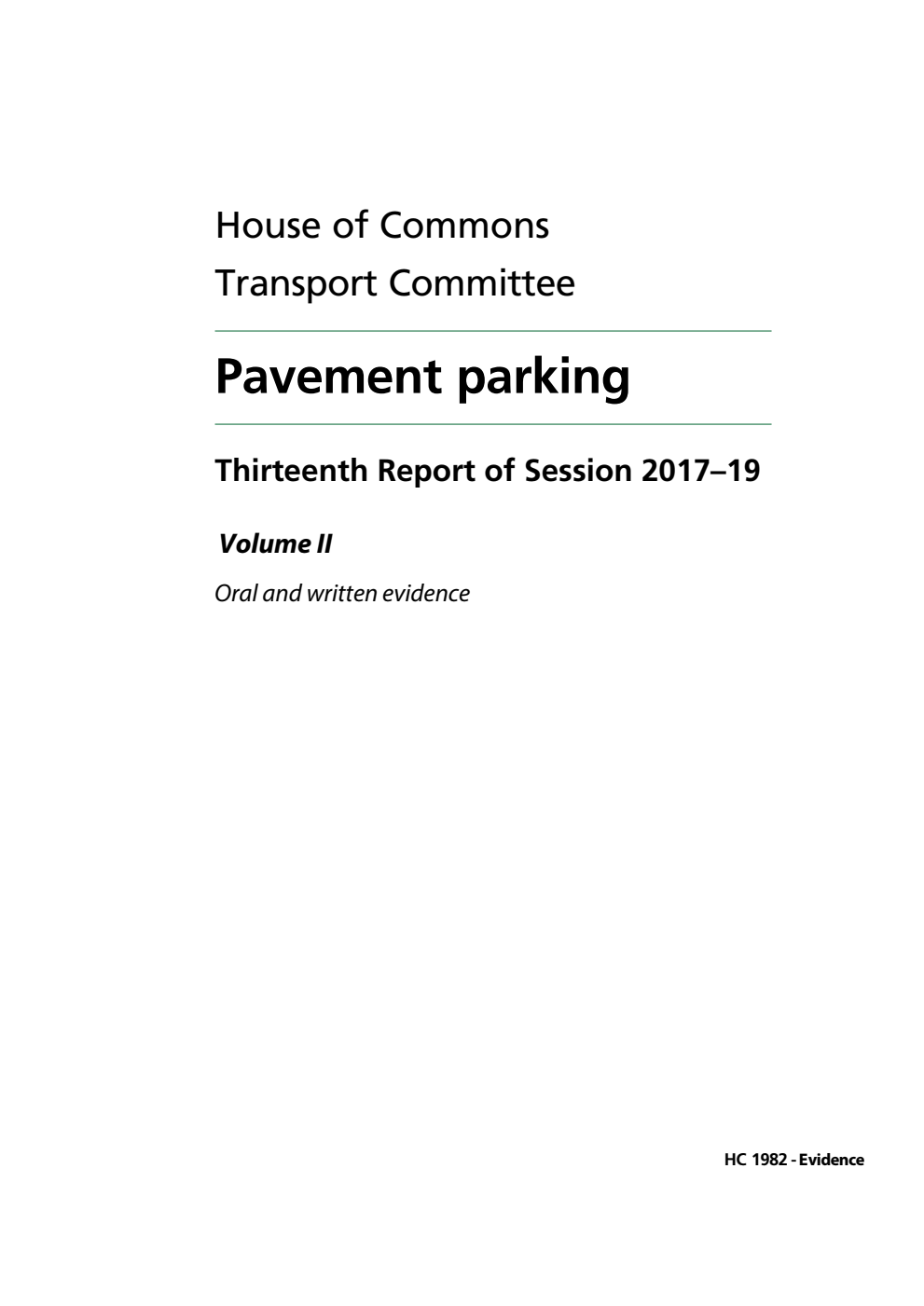 Transport Committee 13th Report. Pavement parking Volume 2. Oral and written evidence Part 1