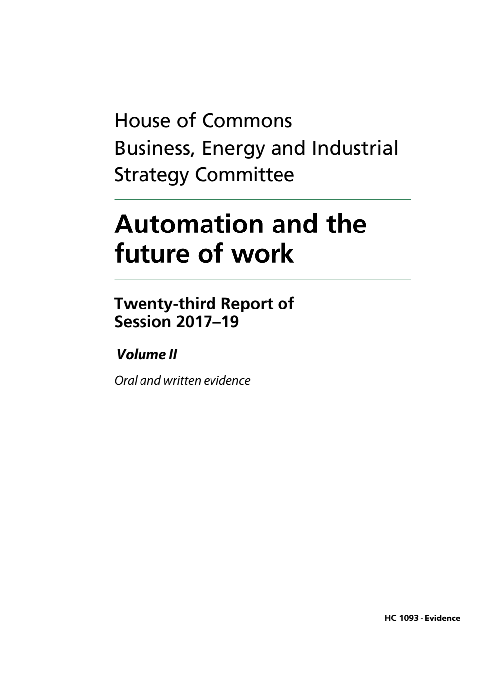 Business, Energy and Industrial Strategy Committee 23rd Report. Automation and the future of work Volume 2. Oral and written evidence