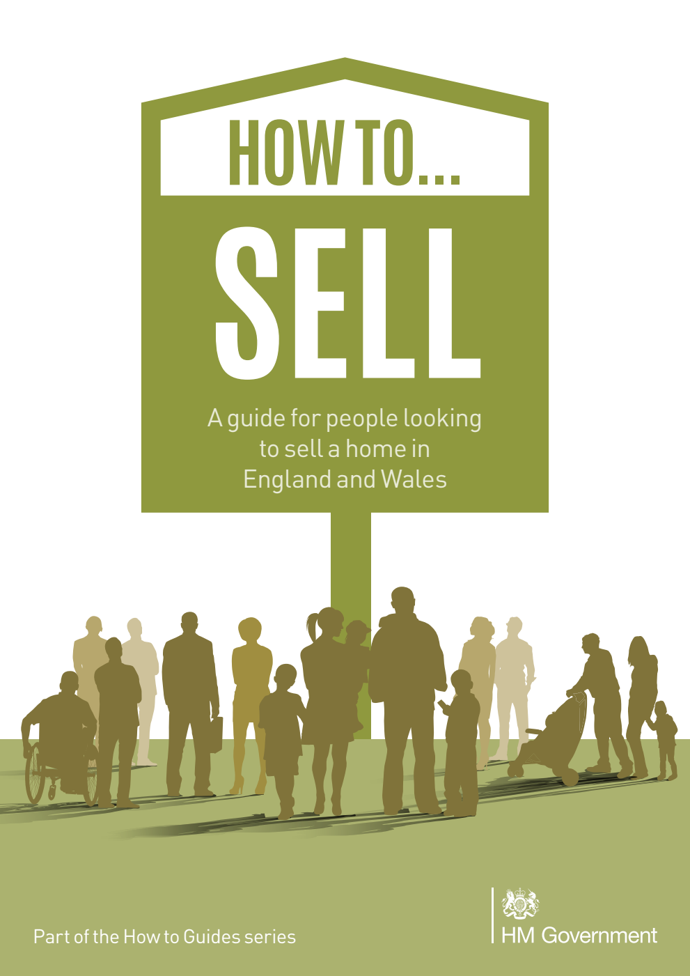How to Sell. A guide for people looking to sell a home in England and Wales