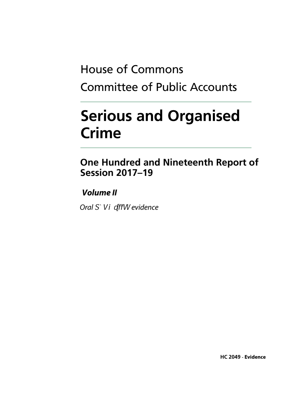 Public Accounts Committee 119th Report. Serious and Organised Crime Volume 2. Oral and written evidence