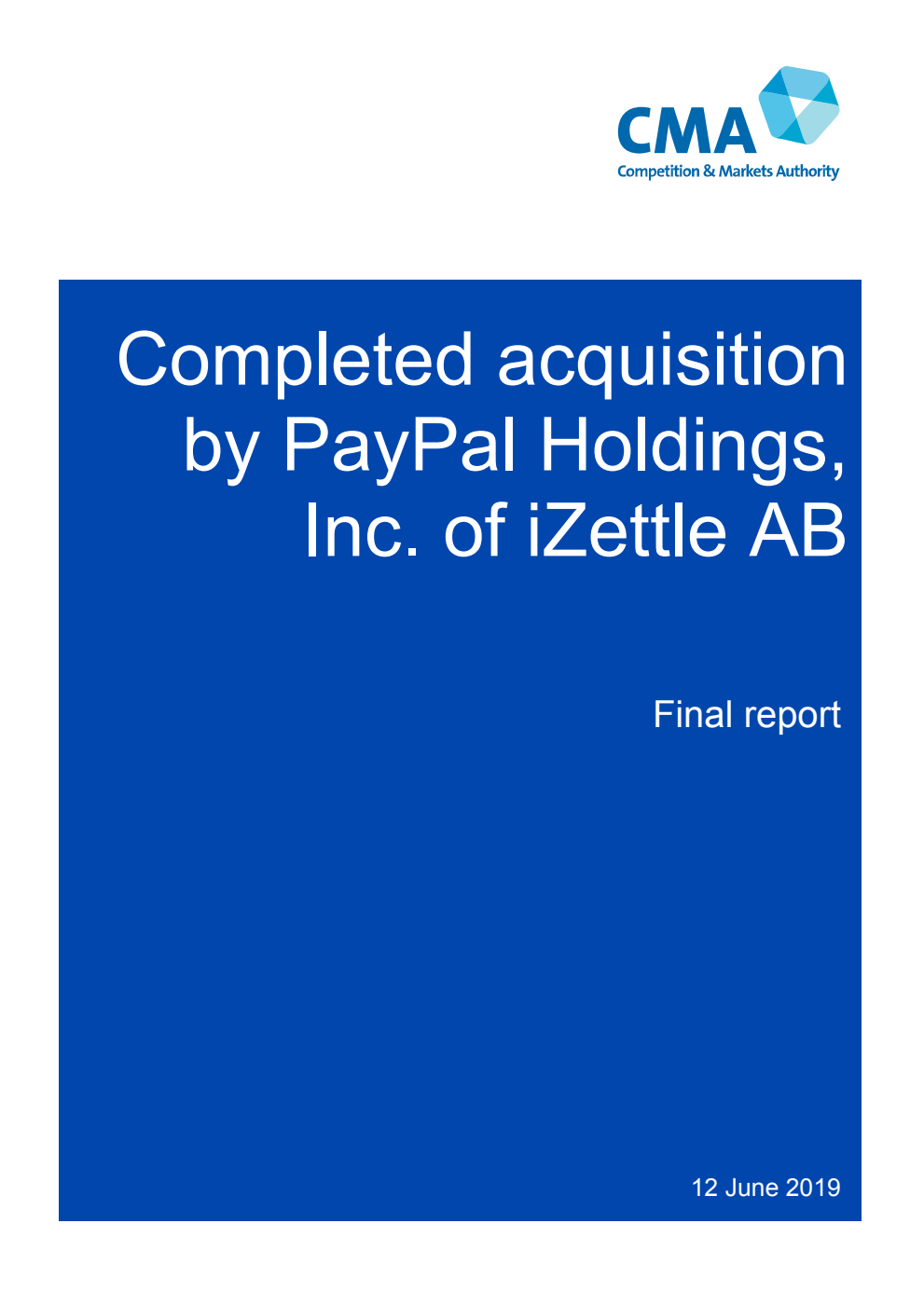 Completed acquisition by PayPal Holdings, Inc. of iZettle AB. Final report