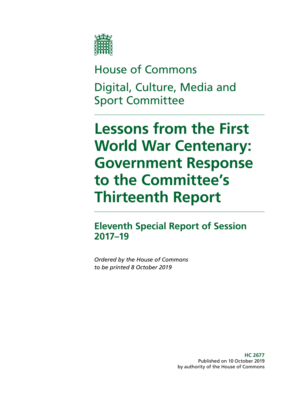 Digital, Culture, Media and Sport Committee 11th Special Report. Lessons from the First World War Centenary: Government Response to the Committee’s Thirteenth Report