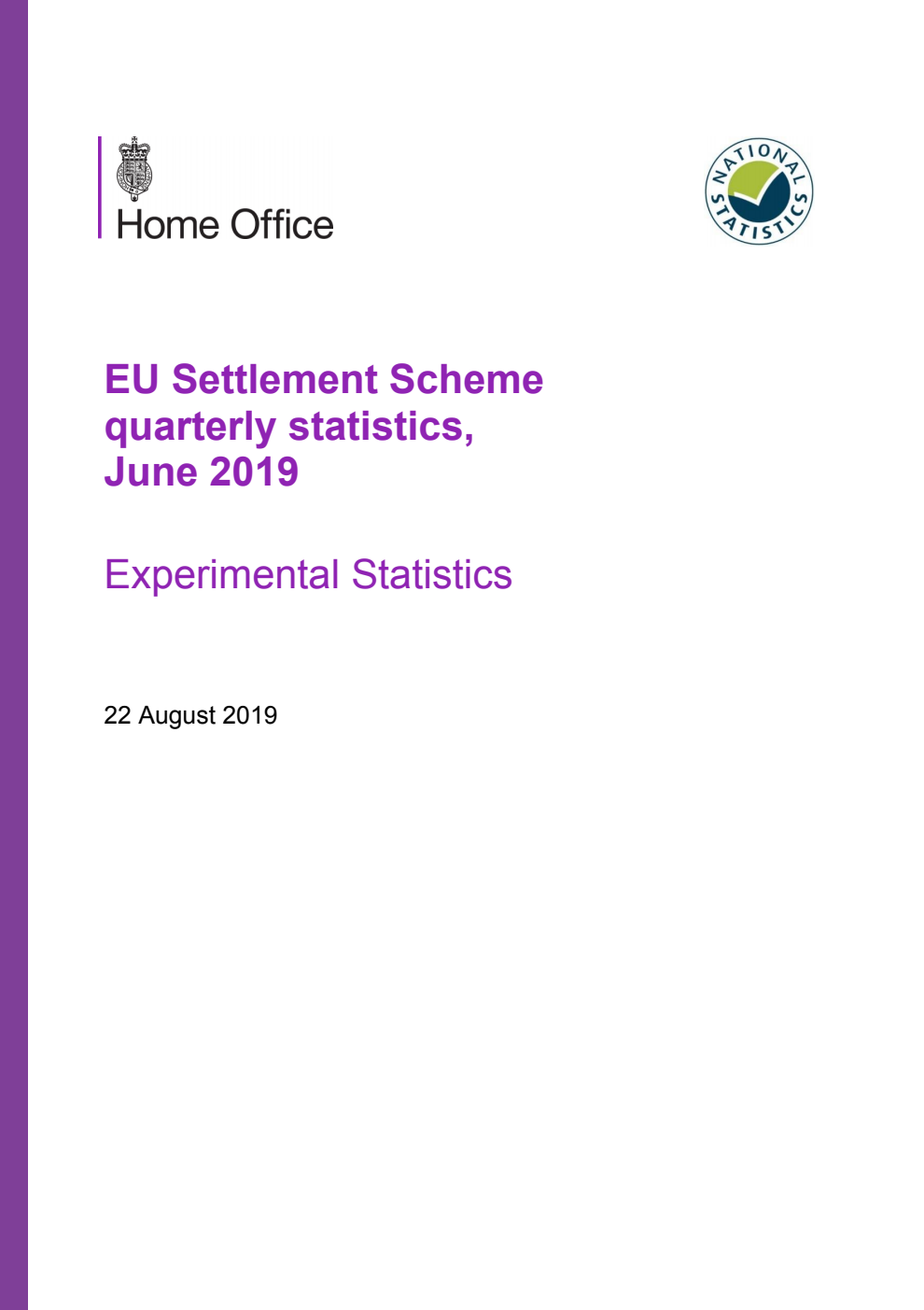 Home Office Statistical Bulletin 15/19 EU Settlement Scheme quarterly statistics, June 2019. Experimental Statistics