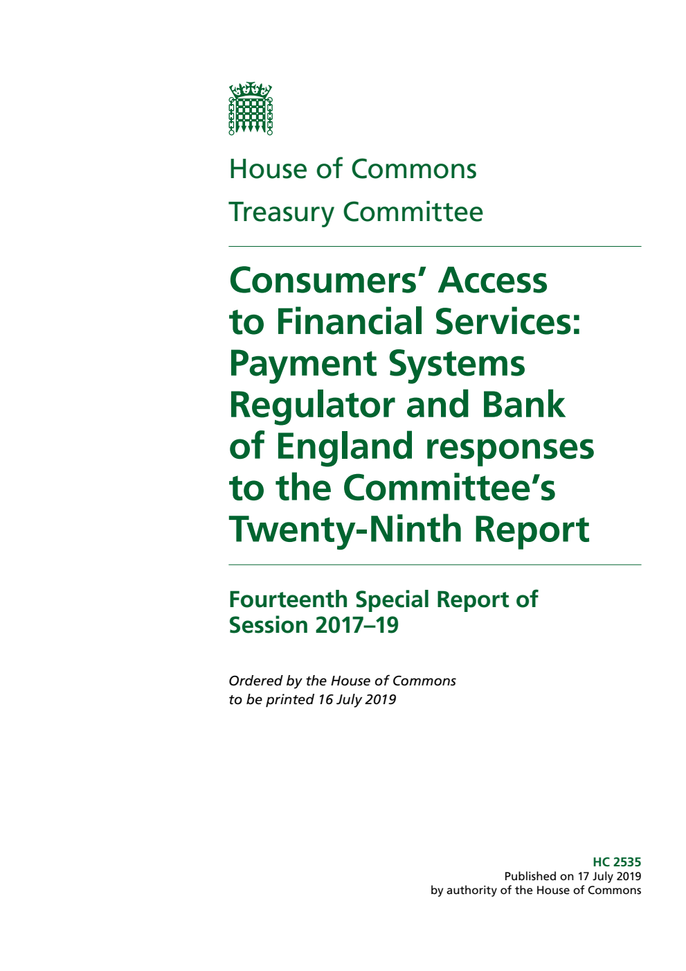 Treasury Committee 14th Special Report. Consumers’ Access to Financial Services: Payment Systems Regulator and Bank of England responses to the Committee’s Twenty-Ninth Report