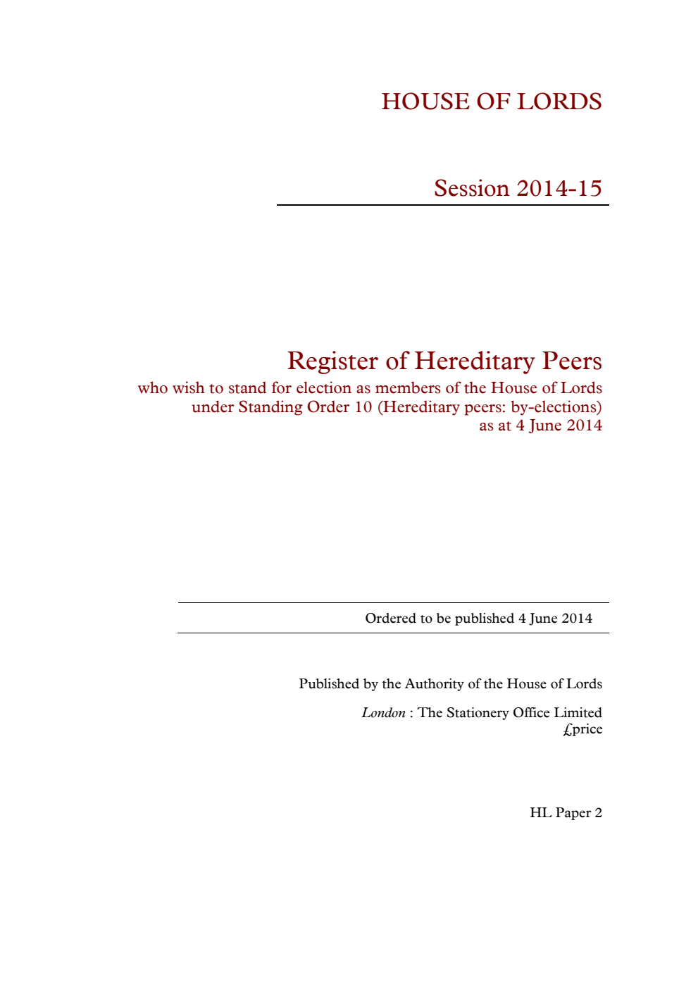 Register of Hereditary Peers who wish to stand for election as members of the House of Lords under Standing Order 10 (Hereditary peers: by-elections) as at 4 June 2014
