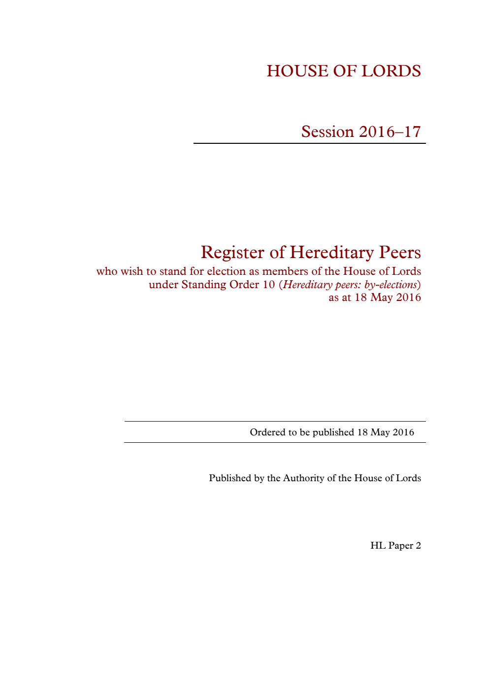 Register of Hereditary Peers who wish to stand for election as members of the House of Lords under Standing Order 10 (Hereditary peers: by-elections) as at 18 May 2016