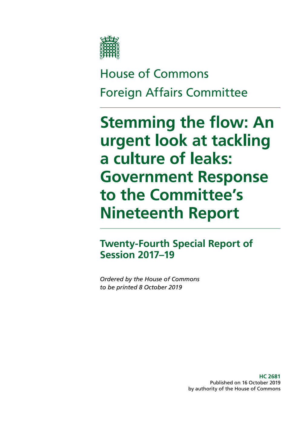 Foreign Affairs Committee 24th Special Report. Stemming the flow: An urgent look at tackling a culture of leaks: Government Response to the Committee’s Nineteenth Report