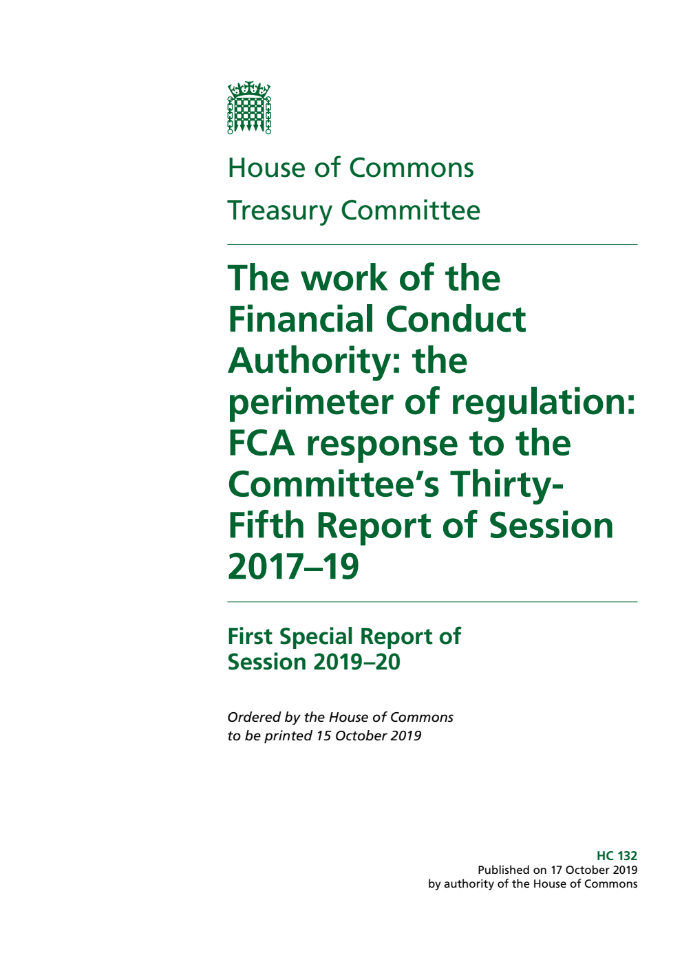 Treasury Committee 1st Special Report. The work of the Financial Conduct Authority: the perimeter of regulation: FCA response to the Committee’s Thirty Fifth Report of Session 2017–19