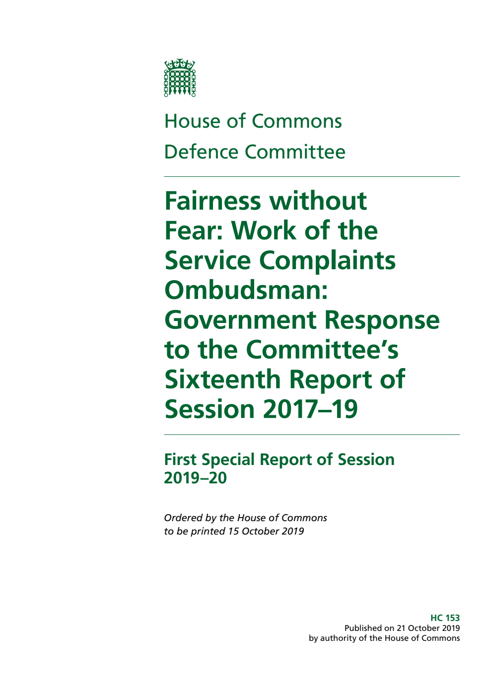 Defence Committee 1st Special Report. Fairness without Fear: Work of the Service Complaints Ombudsman: Government Response to the Committee’s Sixteenth Report of Session 2017–19