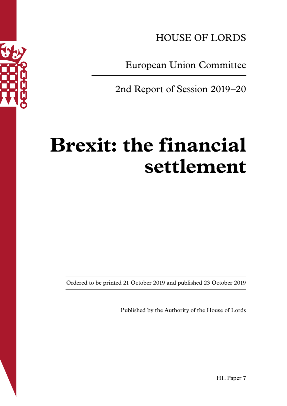 European Union Committee 2nd Report. Brexit: the financial settlement Volume 1. Report