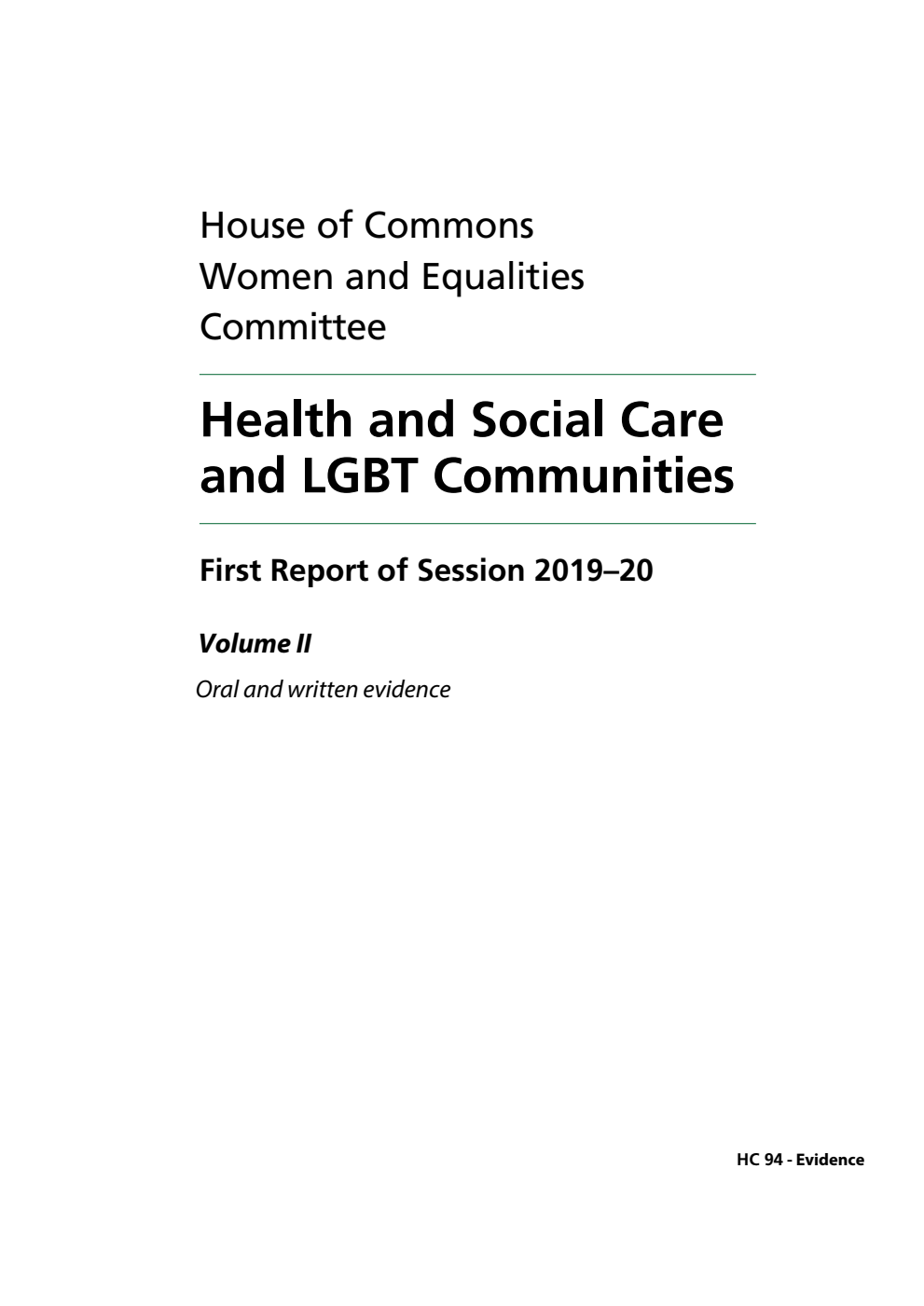 Women and Equalities Committee 1st Report. Health and Social Care and LGBT Communities Volume 2. Oral and written evidence