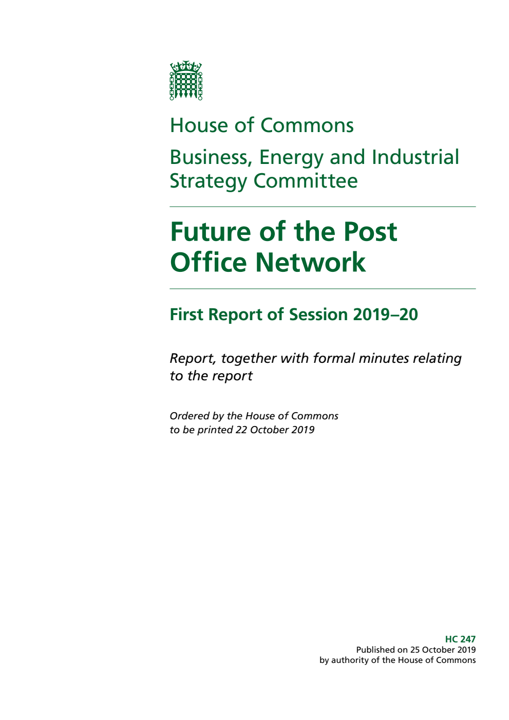 Business, Energy and Industrial Strategy Committee 1st Report. Future of the Post Office Network Volume 1. Report