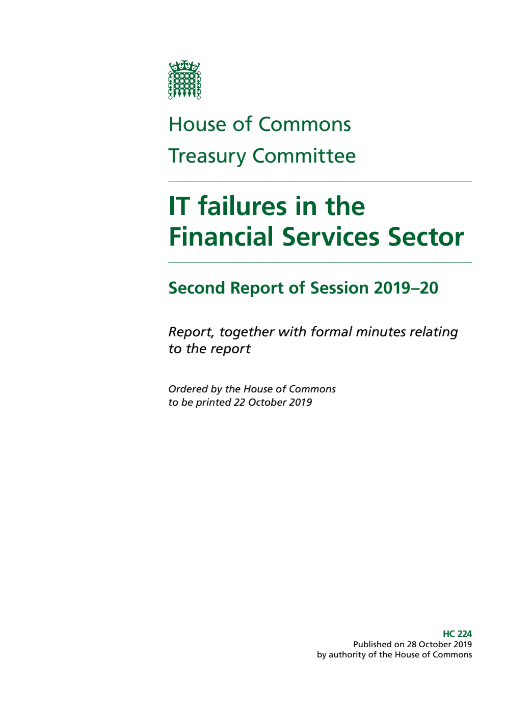 Treasury Committee 2nd Report. IT failures in the Financial Services Sector Volume 1. Report
