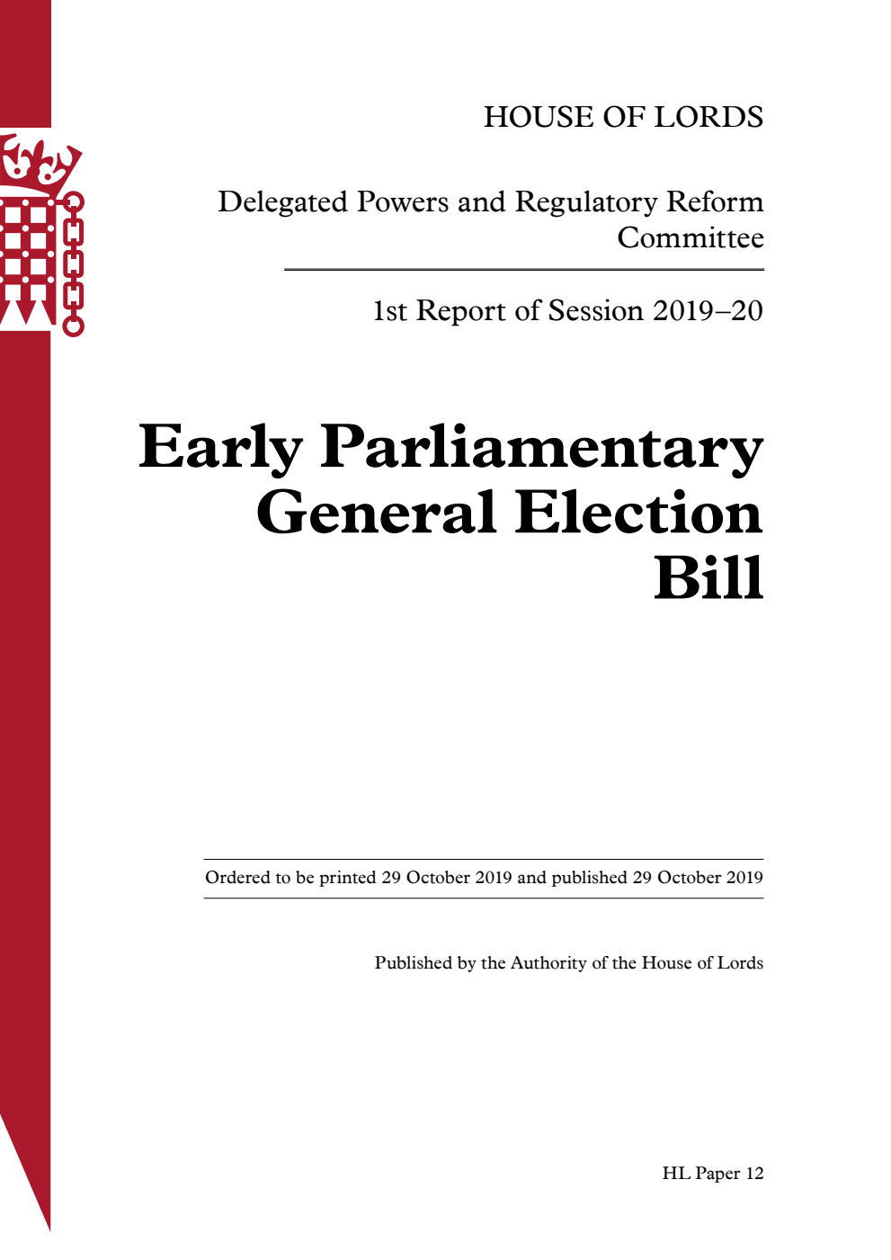 Delegated Powers and Regulatory Reform Committee 1st Report. Early Parliamentary General Election Bill