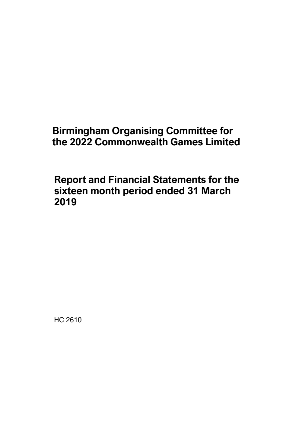 Birmingham Organising Committee for the 2022 Commonwealth Games Limited Report and Financial Statements for the sixteen month period ended 31 March 2019