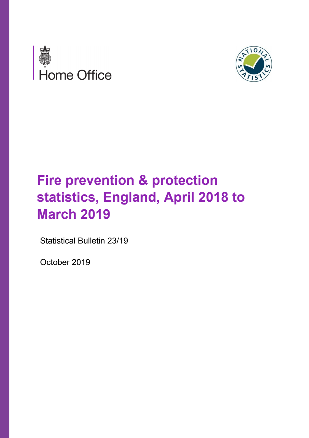 Home Office Statistical Bulletin 23/19 Fire prevention and protection statistics, England, April 2018 to March 2019