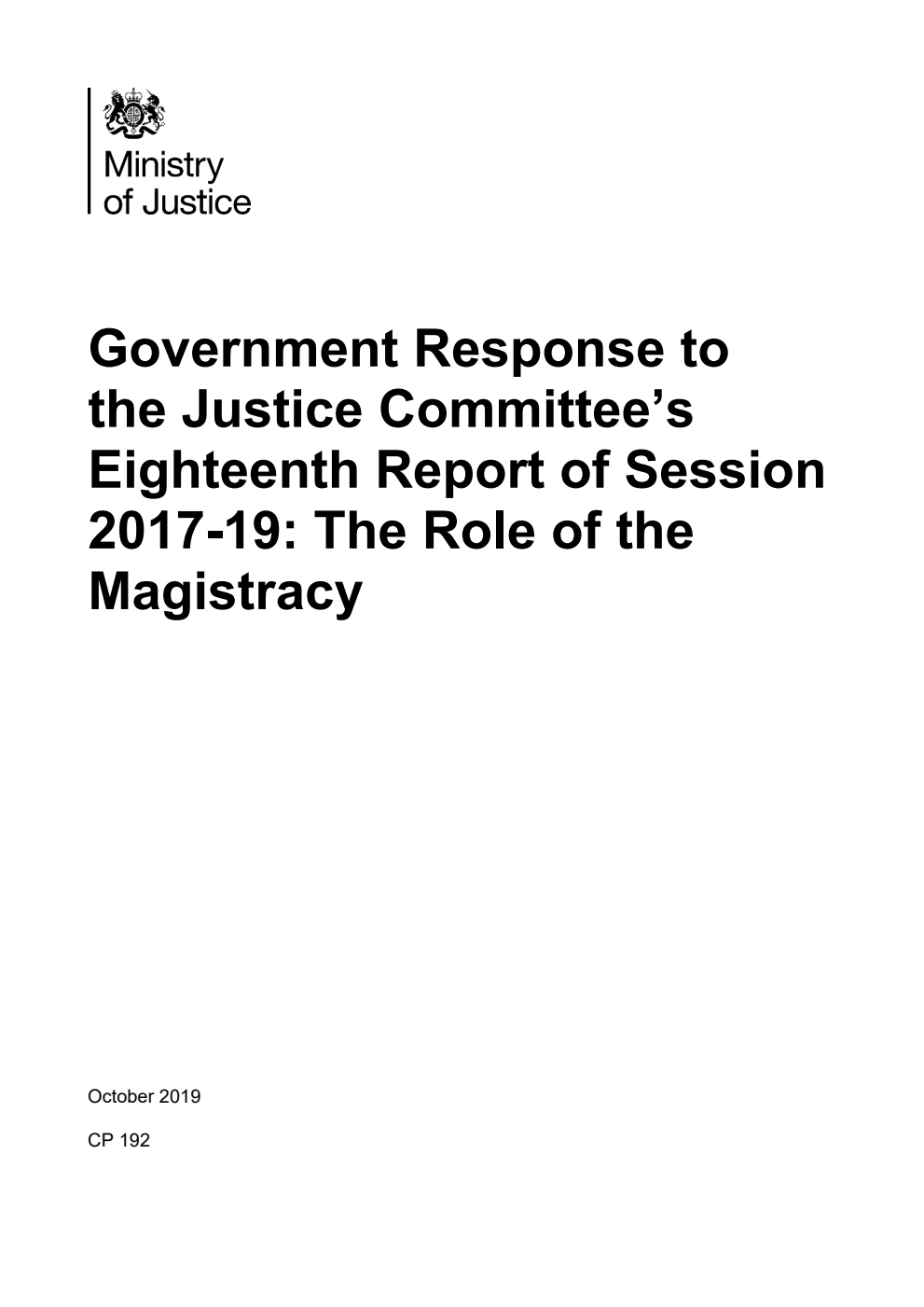 Government Response to the Justice Committee’s Eighteenth Report of Session 2017-19: The Role of the Magistracy