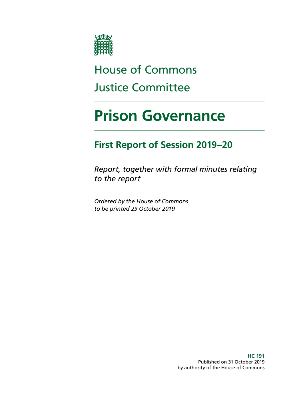 Justice Committee 1st Report. Prison Governance Volume 1. Report