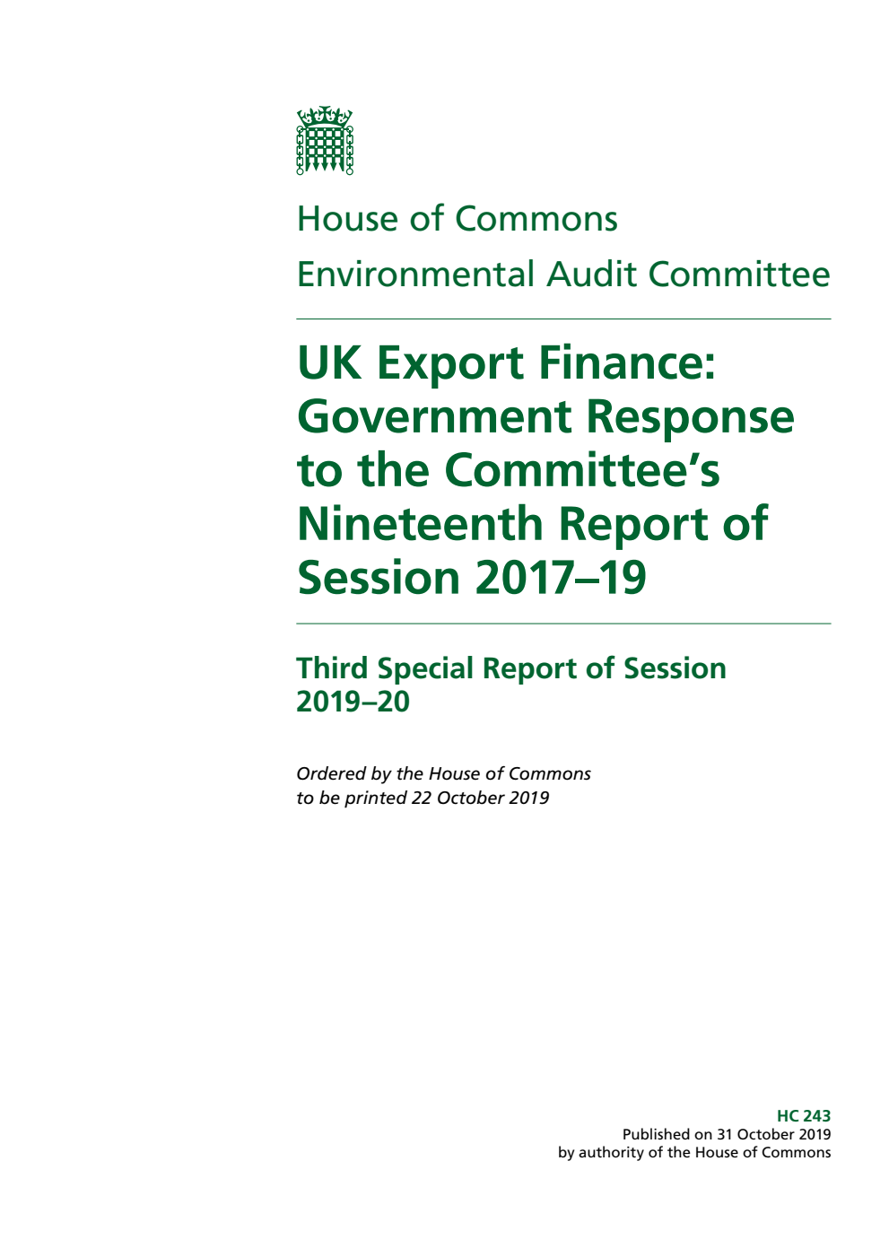 Environmental Audit Committee 3rd Special Report. UK Export Finance: Government Response to the Committee’s Nineteenth Report of Session 2017–19
