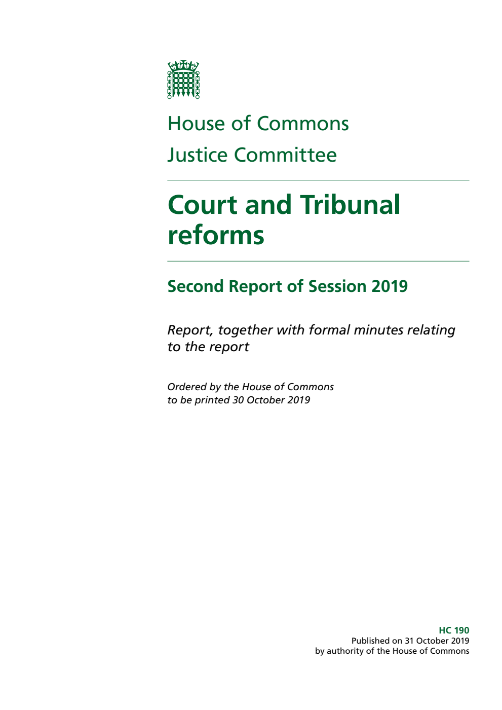 Justice Committee 2nd Report. Court and Tribunal reforms Volume 1. Report