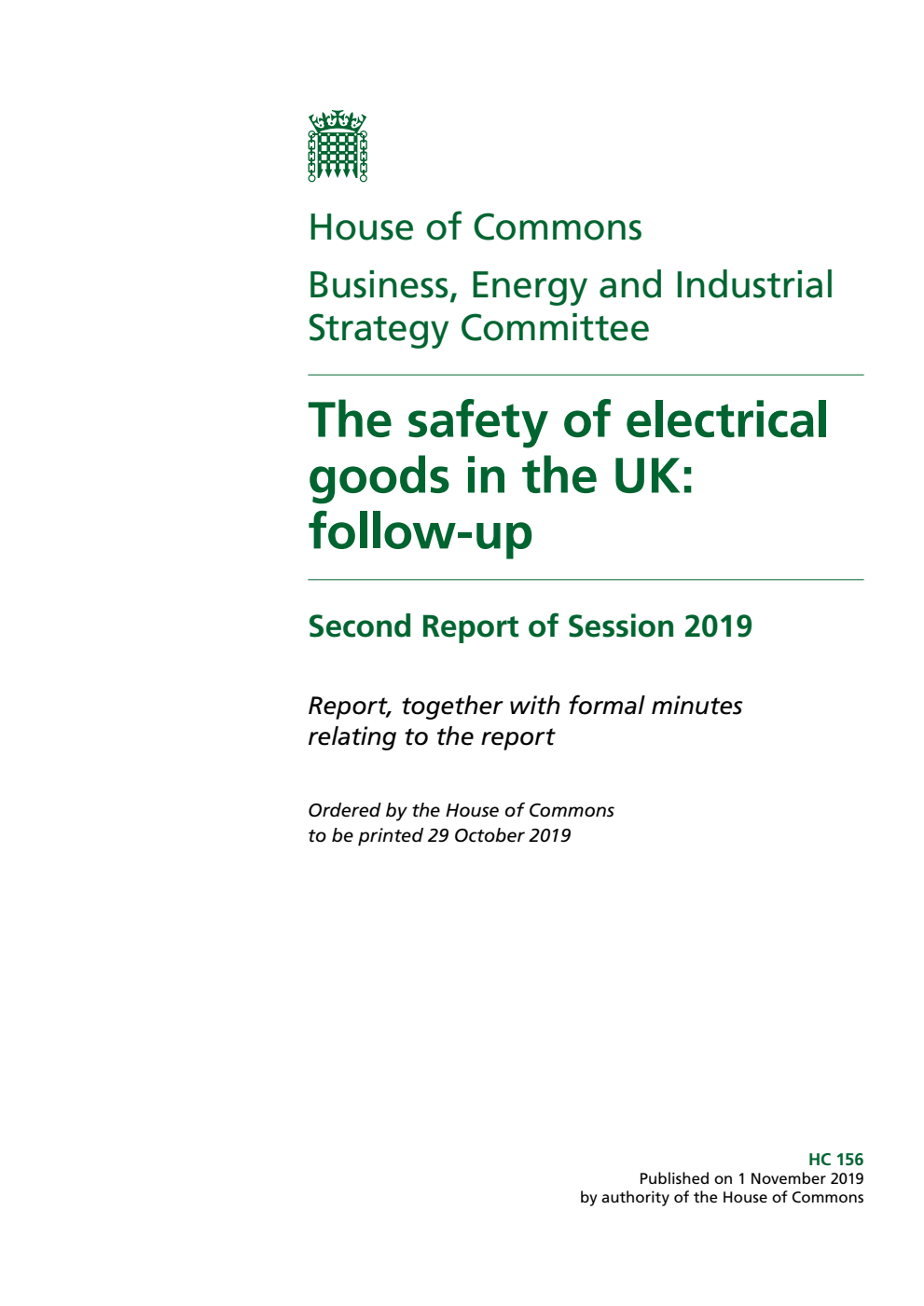 Business, Energy and Industrial Strategy Committee 2nd Report. The safety of electrical goods in the UK: follow-up Volume 1. Report