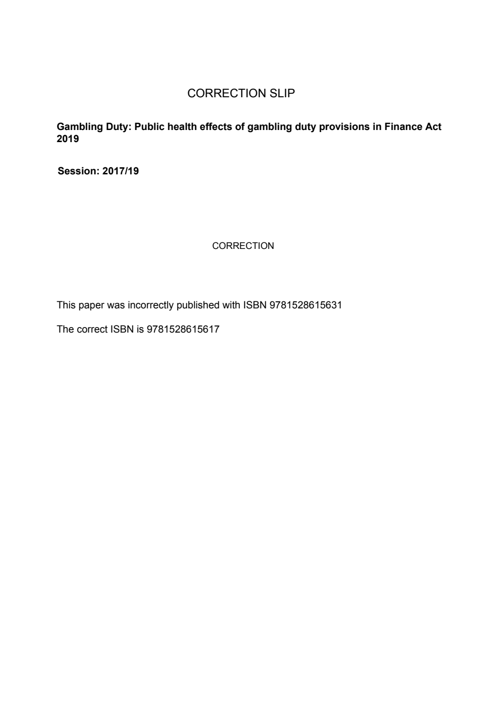 Gambling Duty: Public health effects of gambling duty provisions in Finance Act 2019. Correction Slip, October 2019