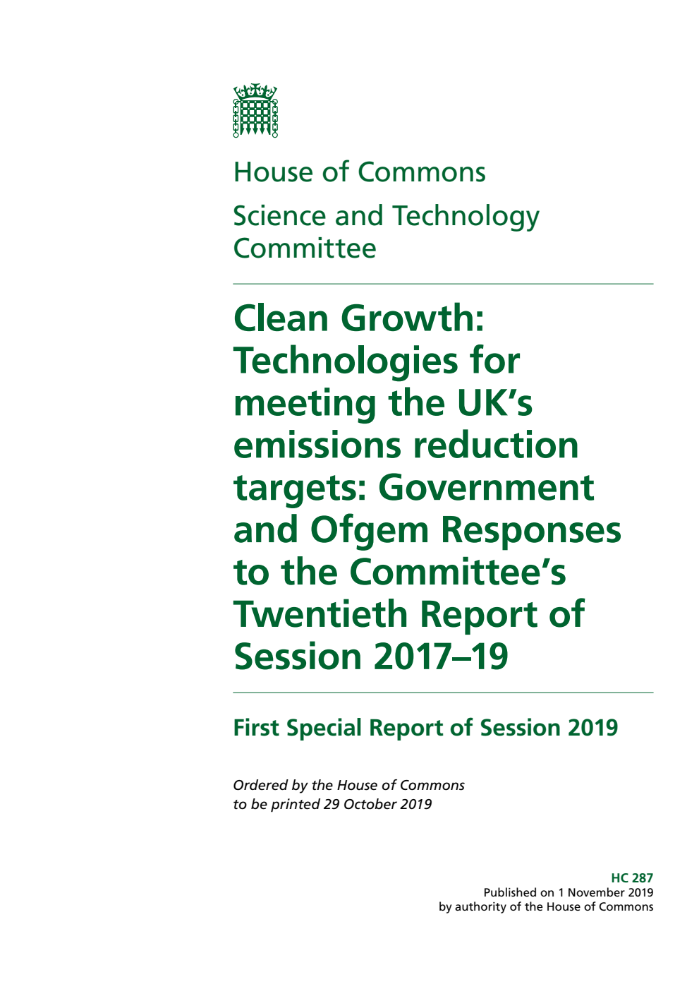 Science and Technology Committee 1st Special Report. Clean Growth: Technologies for meeting the UK’s emissions reduction targets: Government and Ofgem Responses to the Committee’s Twentieth Report of Session 2017–19