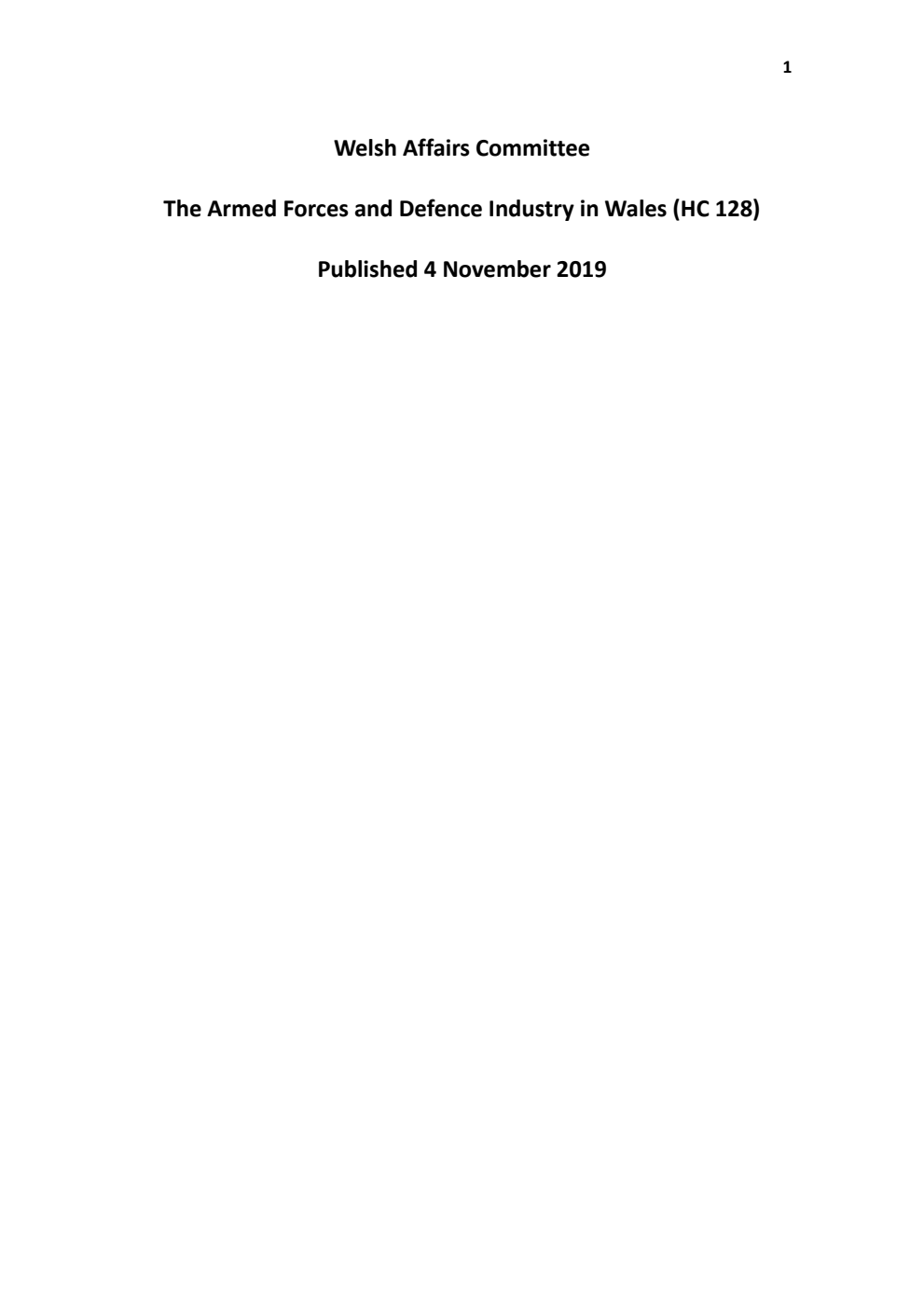Welsh Affairs Committee 1st Report. The Armed Forces and Defence Industry in Wales Volume 1. Report