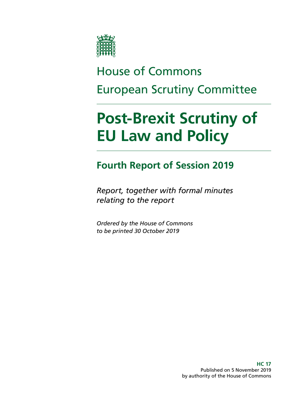European Scrutiny Committee 4th Report. Post-Brexit Scrutiny of EU Law and Policy Volume 1. Report