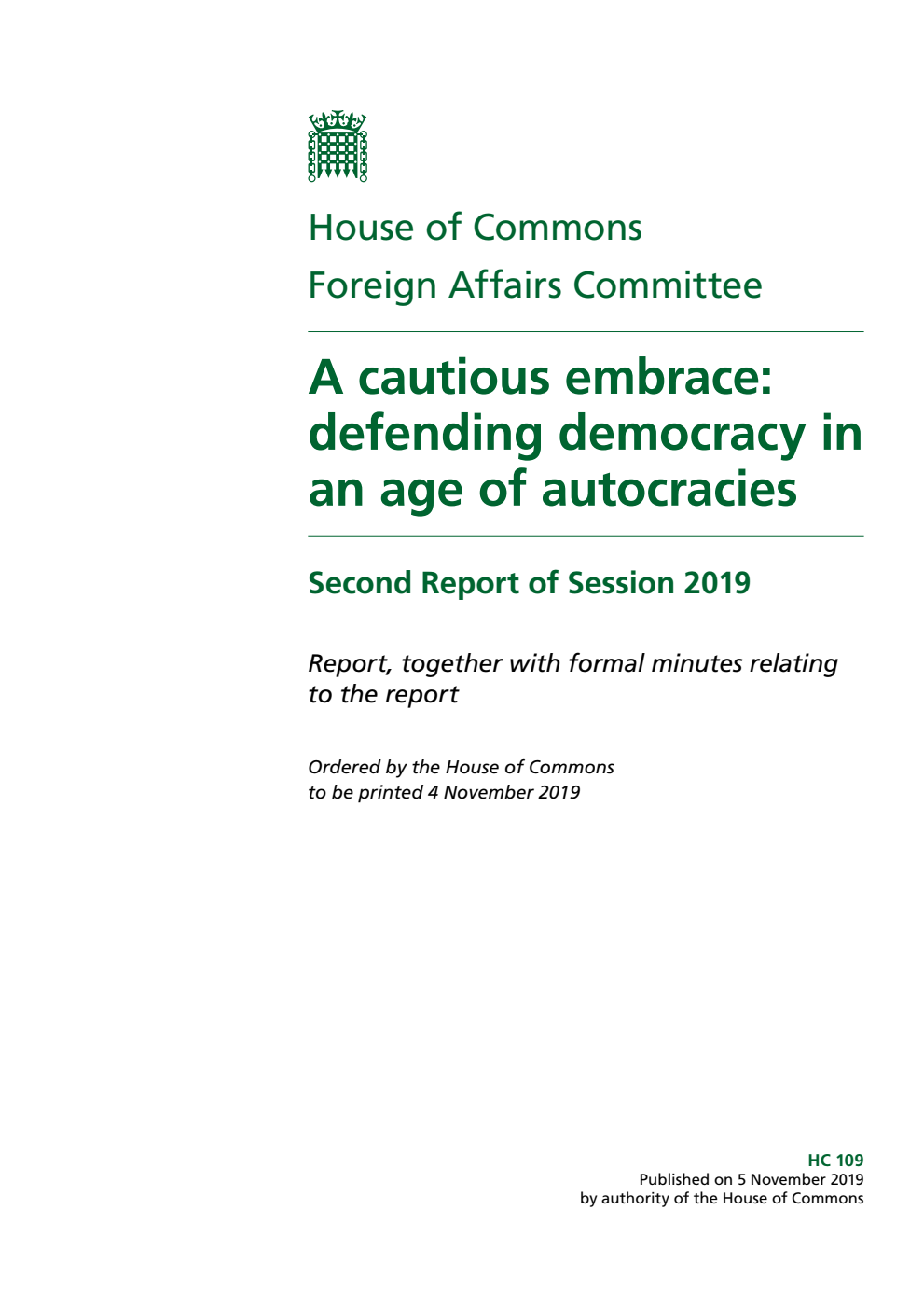 Foreign Affairs Committee 2nd Report. A cautious embrace: defending democracy in an age of autocracies Volume 1. Report