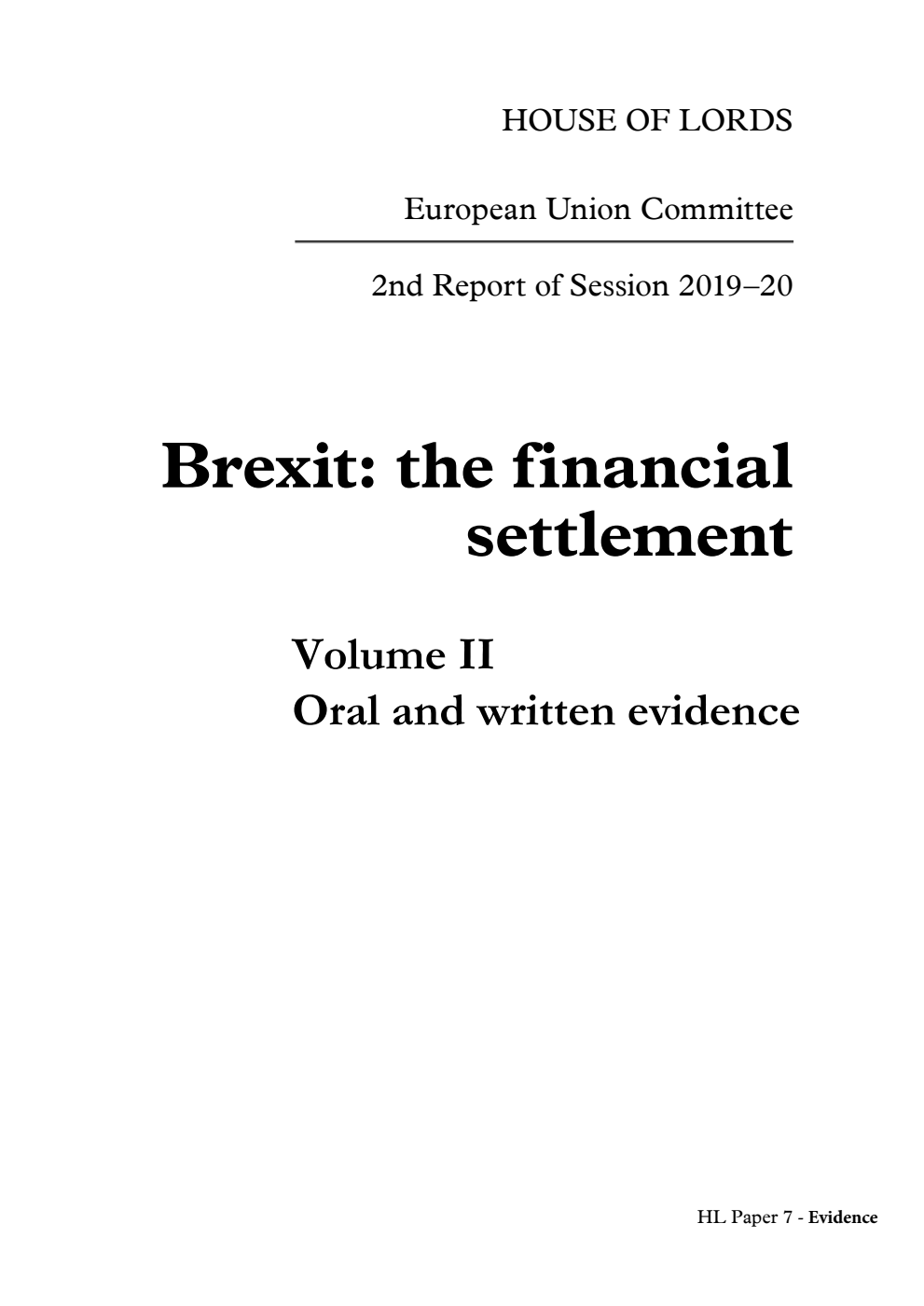 European Union Committee 2nd Report. Brexit: the financial settlement Volume 2. Oral and written evidence